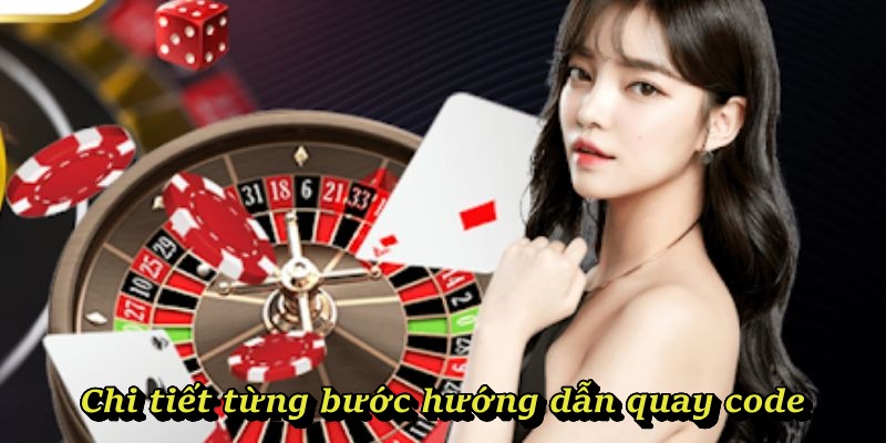 Chi tiết từng bước hướng dẫn quay code